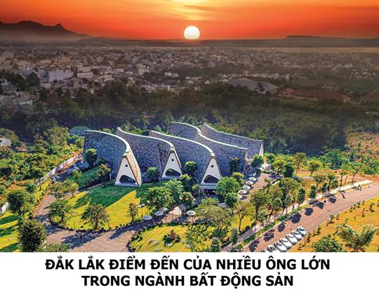 Đắk Lắk điểm đến của nhiều ông lớn trong ngành bất động sản